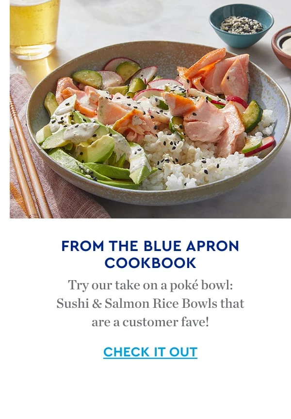 FROM THE BLUE APRON COOKBOOK | Try our take on a poke bowl: Sushi & Salmon Rice Bowls that are a customer fave! | CHECK IT OUT