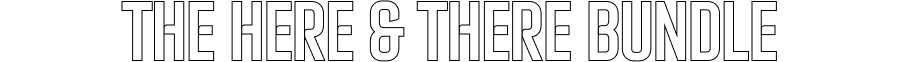 The Here & There Bundle