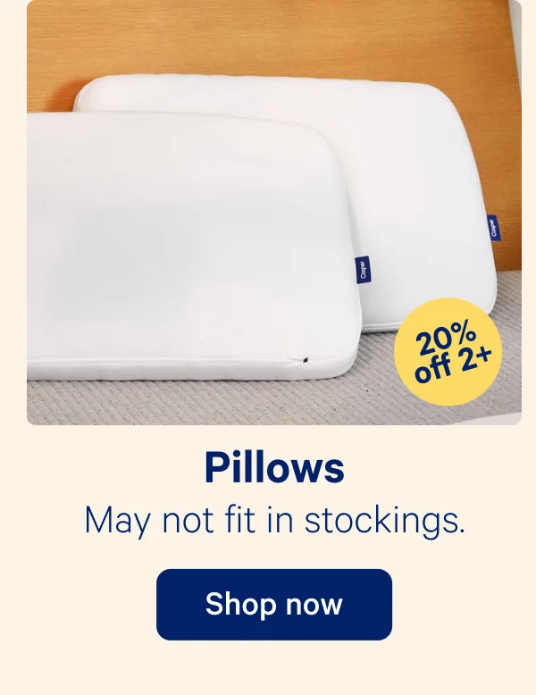 Pillows; May not fit in stockings.