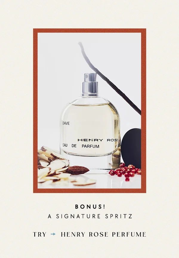 Try Henry Rose Perfume