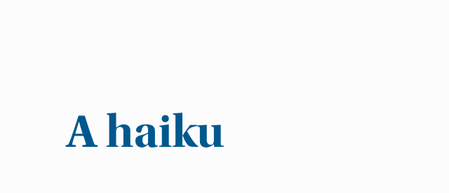 A haiku