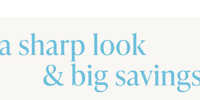 a sharp look & big savings - Image