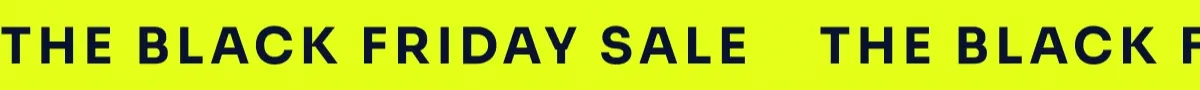 The Black Friday Sale.