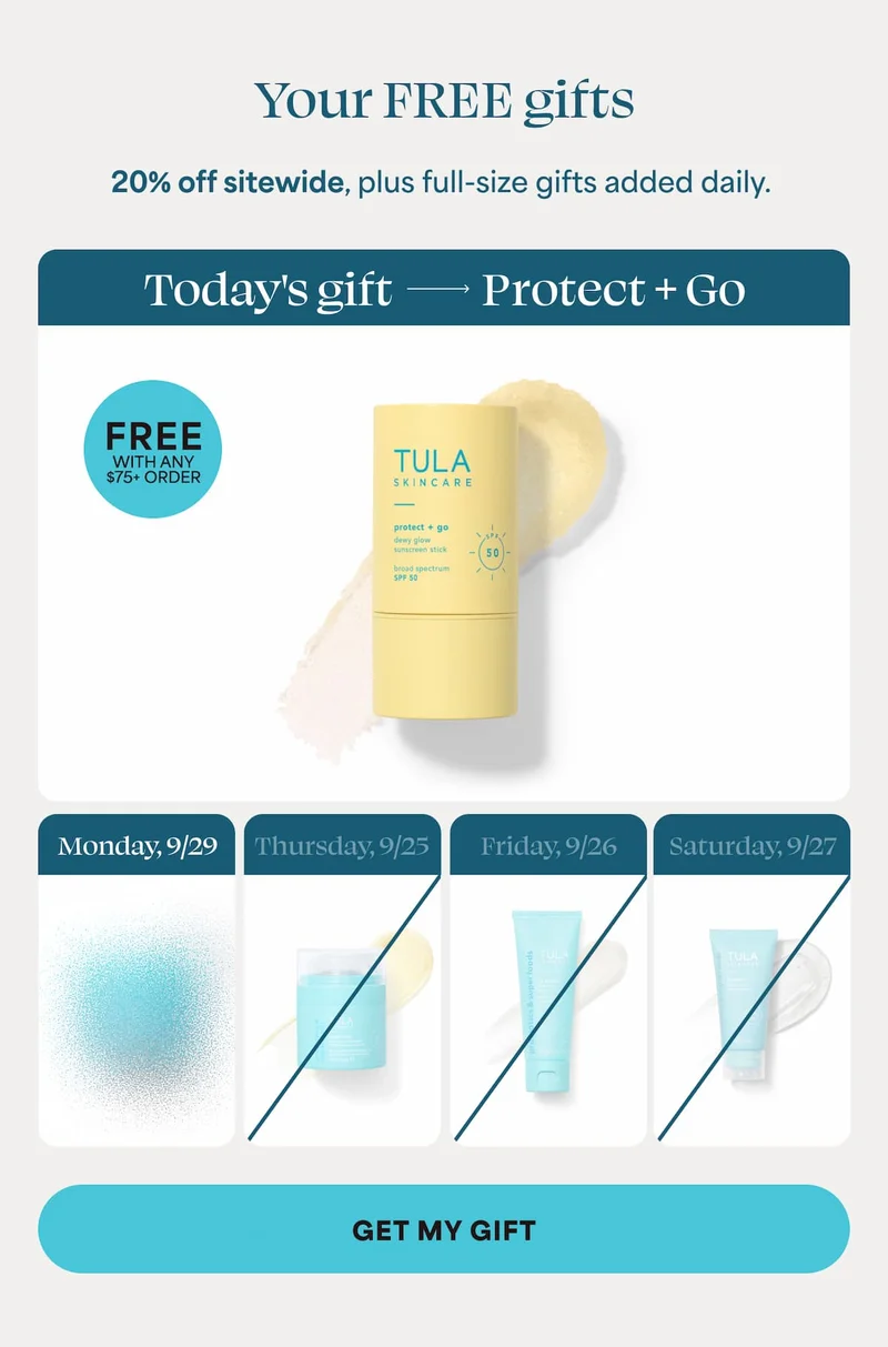 Your FREE gifts 20% off sitewide, plus full-size gifts added daily. Today's gift -- Protect + Go. FREE WITH ANY $75+ ORDER. -- GET MY GIFT