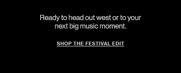 Shop the Festival Edit