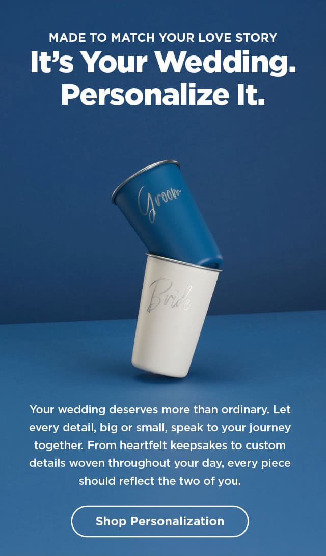 It's Your Wedding, Personalize It.