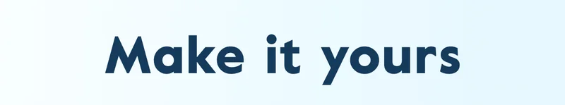 Make it yours