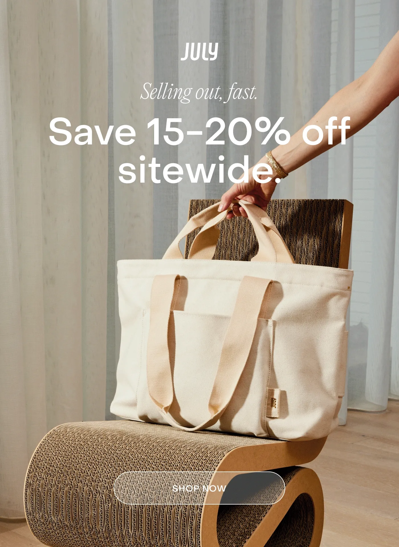 Selling out, fast. Save 15-20% off sitewide.