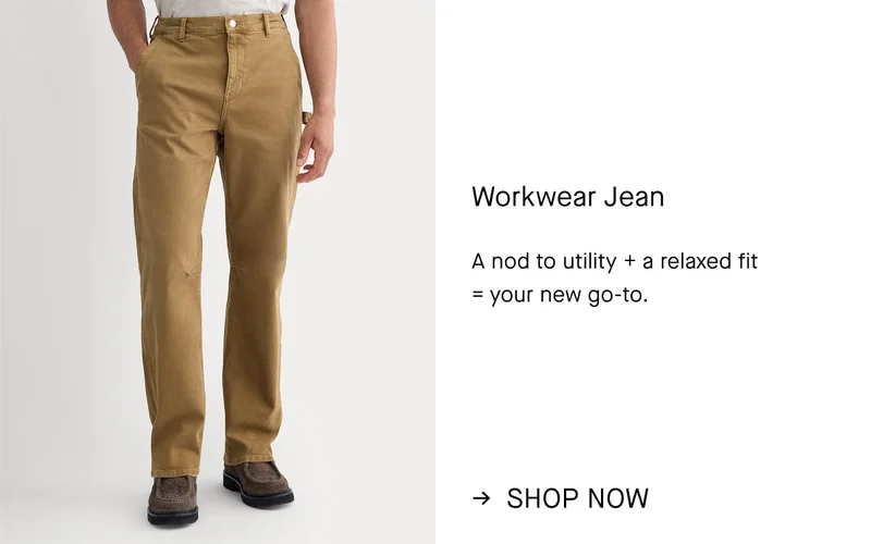 Image |  Workwear Jean | A nod to utility + a relaxed fit  = your new go-to. | Shop Now