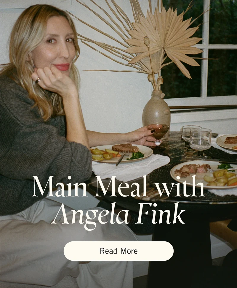 Main Meal with Angela Fink. READ MORE.