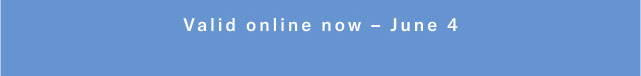 Valid online now - june 4