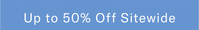 Up to 50% off sitewide