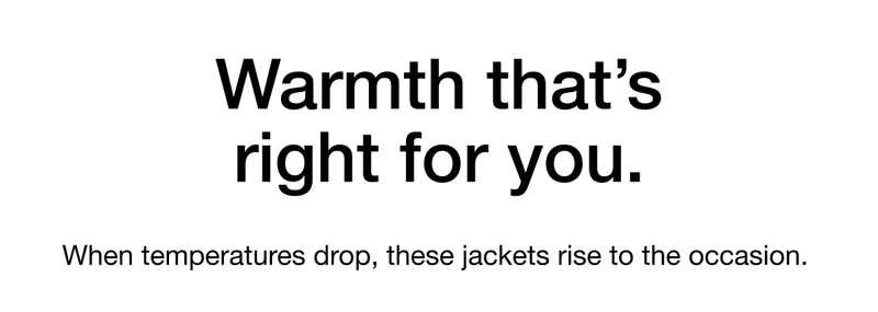 When temperatures drop, these jackets rise to the occasion.