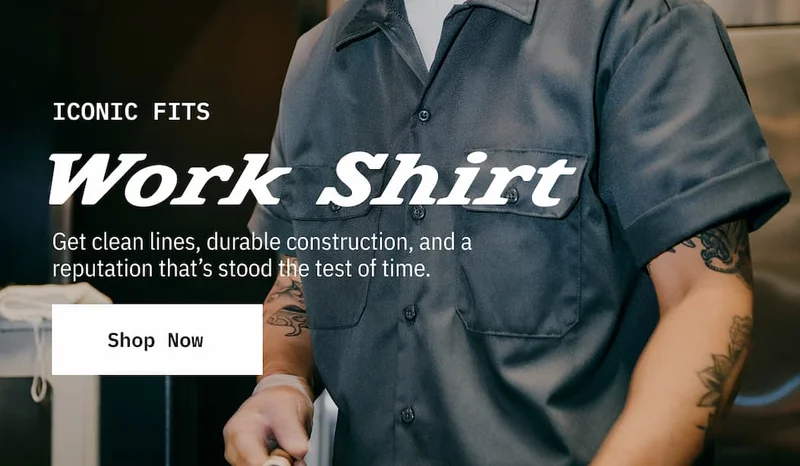 Iconic Fits. Work Shirt. Shop Now.