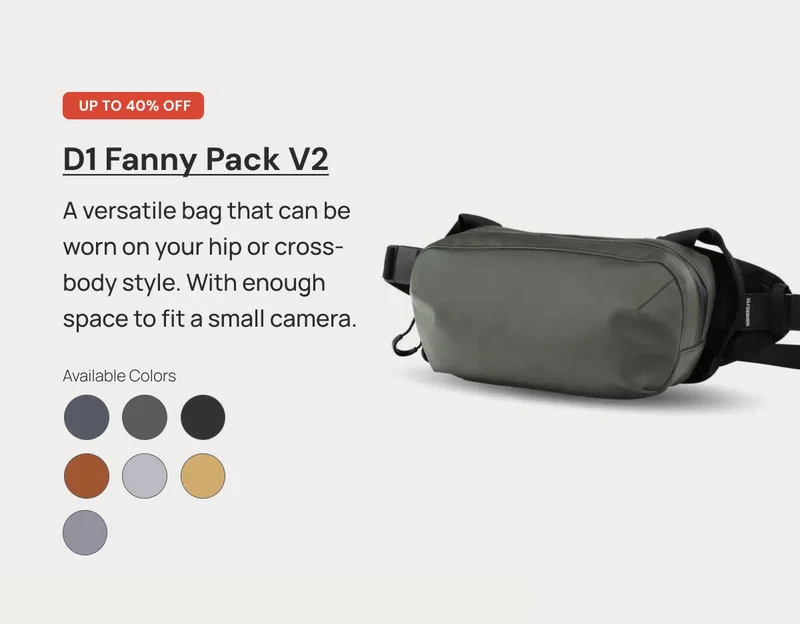 D1 Fanny Pack V2 A versatile bag that can be worn on your hip or cross-body style. With enough space to fit a small camera.