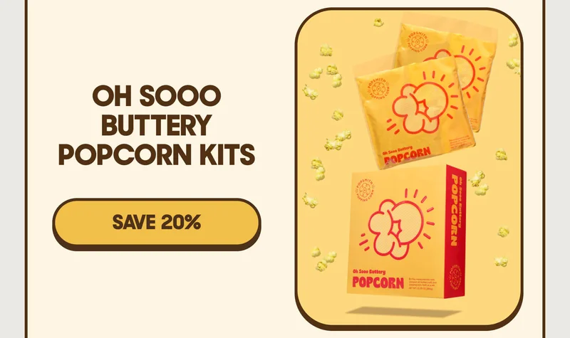 OH SOOO BUTTERY POPCORN KITS SAVE 20%