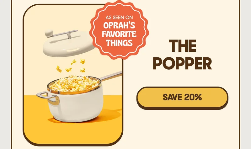 AS SEEN ON OPRAH'S FAVORITE THINGS THE POPPER SAVE 20%