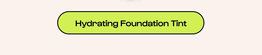 Click to Hydrating Foundation Tint