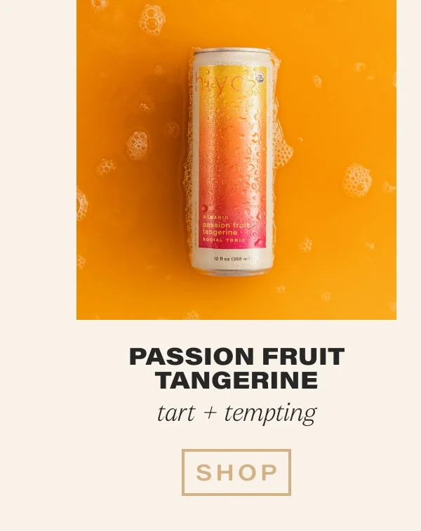 passion fruit tangerine. tart + tempting. shop
