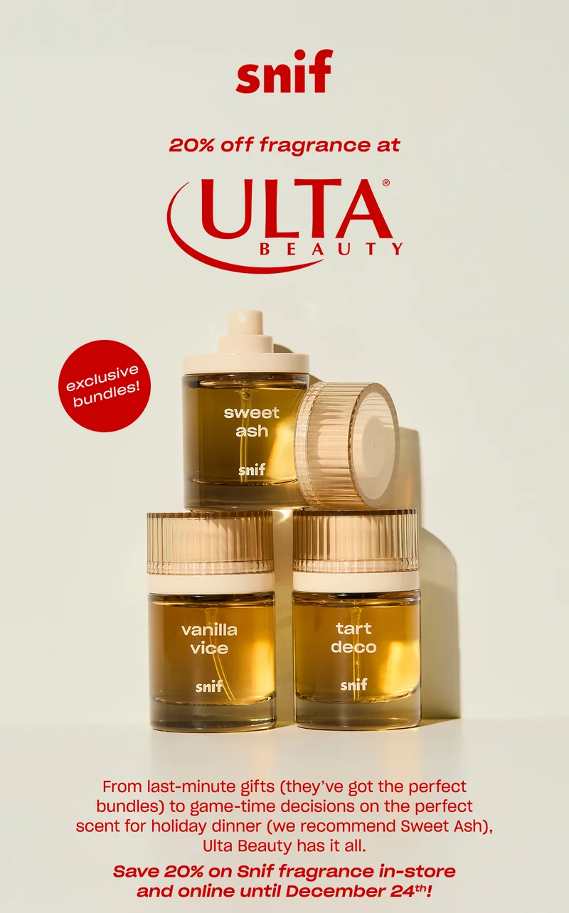 From last-minute gifts (they’ve got the perfect bundles) to game-time decisions on the perfect scent for holiday dinner (we recommend Sweet Ash), Ulta Beauty has it all.  Save 20% on Snif fragrance in-store and online until December 24th!