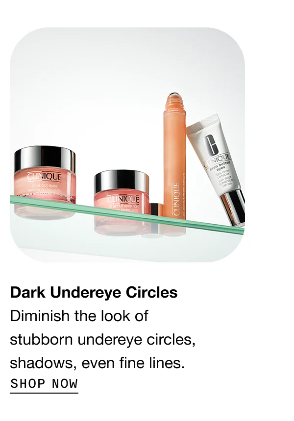 Dark Undereye Circles Diminish the look of stubborn undereye circles, shadows, even fine lines. | SHOP NOW
