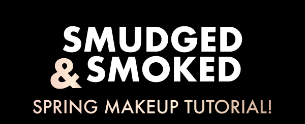 SMUDGED & SMOKED