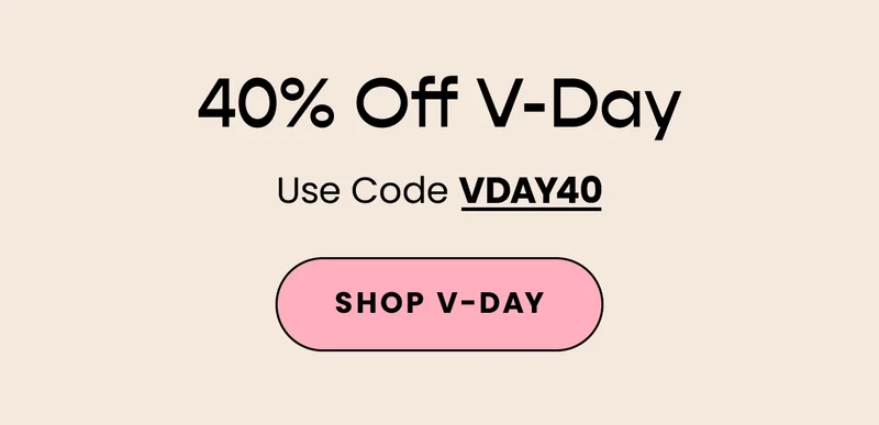 40% off V-Day Use Code discount code. Shop V-Day