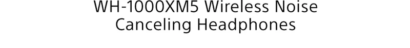 WH-1000XM5 Wireless Noise Canceling Headphones