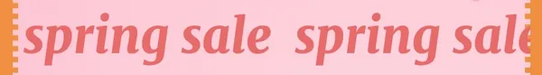 SPRING SALE