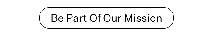 Be Part Of Our Mission