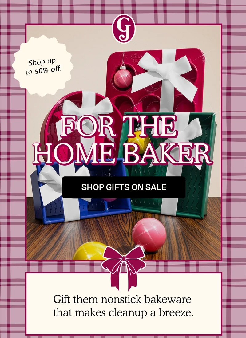 FOR THE HOME BAKER. Gift them nonstick bakeware that makes cleanup a breeze.