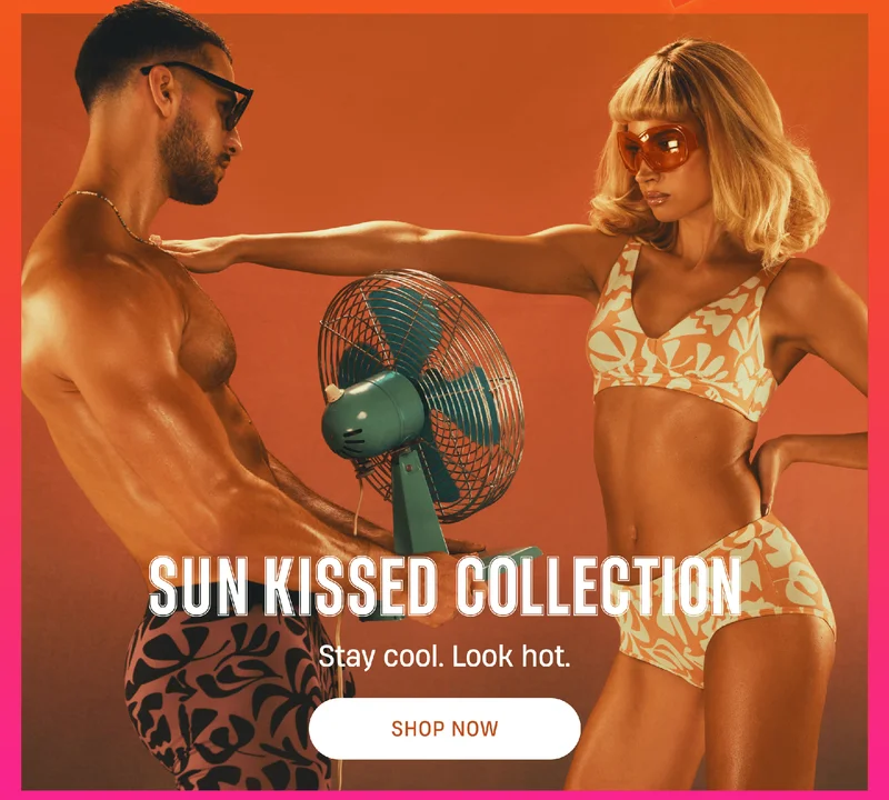 Sun Kissed Collection | Stay cool. Look hot. | Shop Now