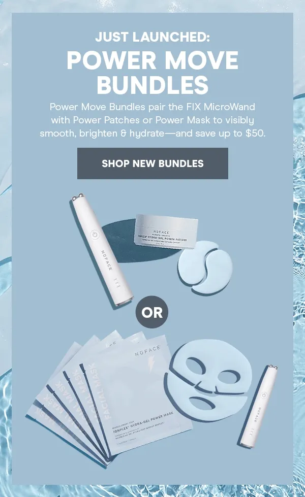 Power Move Bundles pair the FIX MicroWand with Power Patches or Power Mask to visibly smooth, brighten, & hydrate and save up to $50