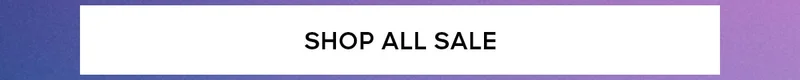 SHOP ALL SALE