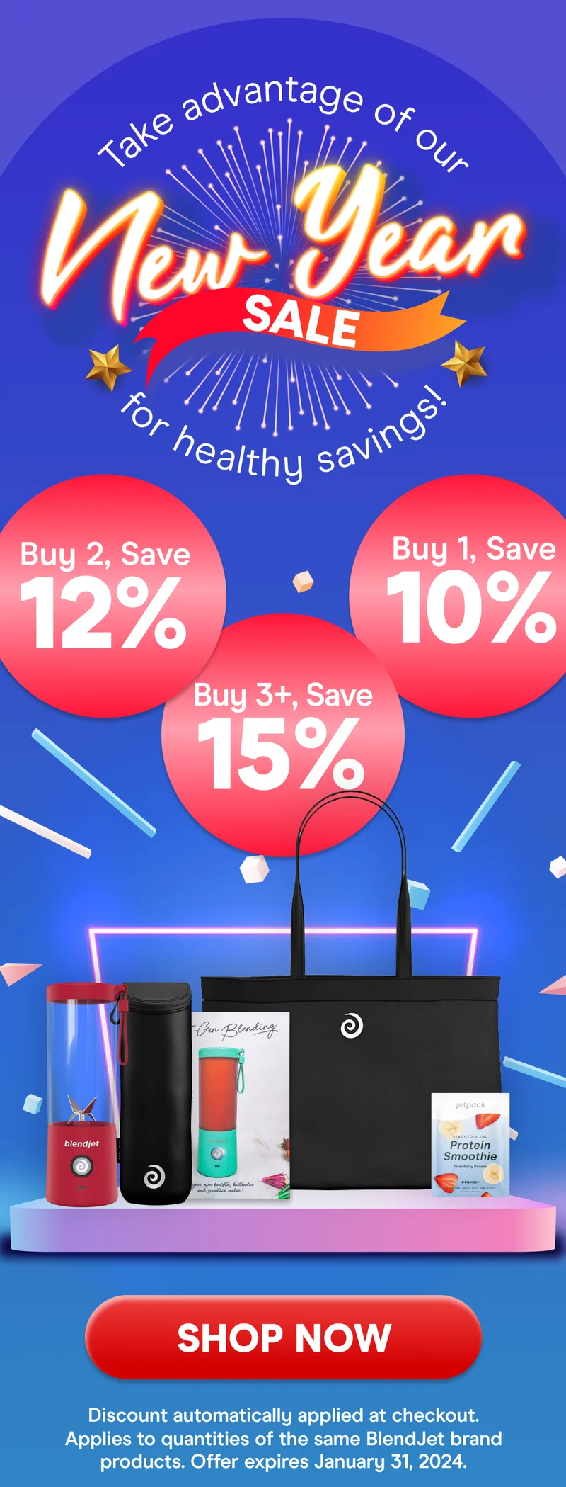 Take advantage of our New Year Sale for healthy savings!  Buy 1, Save 10% Buy 2, Save 12% Buy 3+, Save 15%  SHOP NOW (Discount applies to quantities of the same BlendJet item. Offer automatically applied at checkout. Expires January 31st, 2024.)