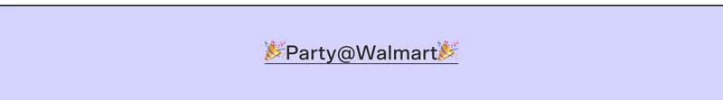 🎉Party@Walmart🎉
