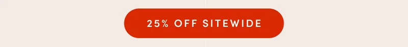 25% OFF SITEWIDE