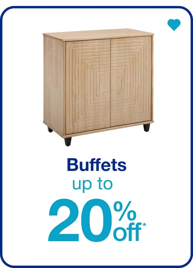 Up to 20% Off Buffets — Shop Now!