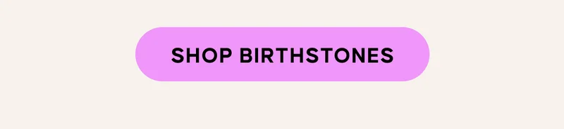 SHOP BIRTHSTONES