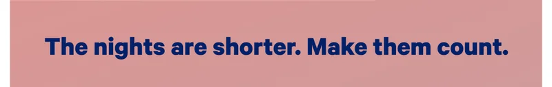 Sleep like you're on vacation. >>