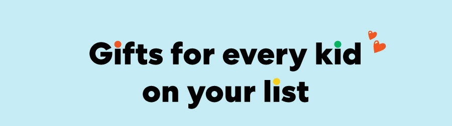 Gift for every kid on your list