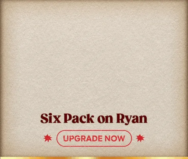 Six Pack on Ryan - The Fall Guy: The Extended Cut - UPGRADE NOW