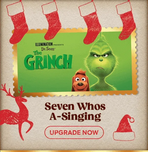 Seven Whos A-Singing - Dr. Seuss' The Grinch - UPGRADE NOW