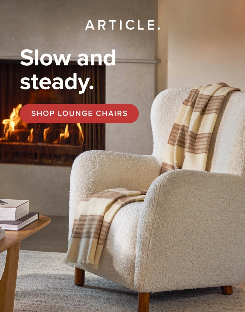 Slow and steady. Shop lounge chairs.