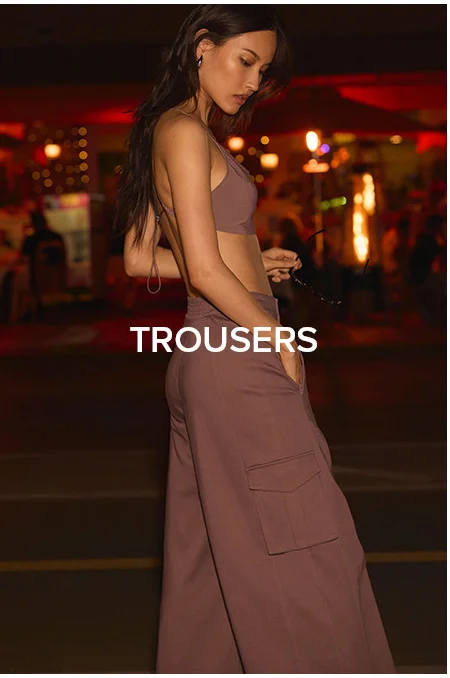 TROUSERS