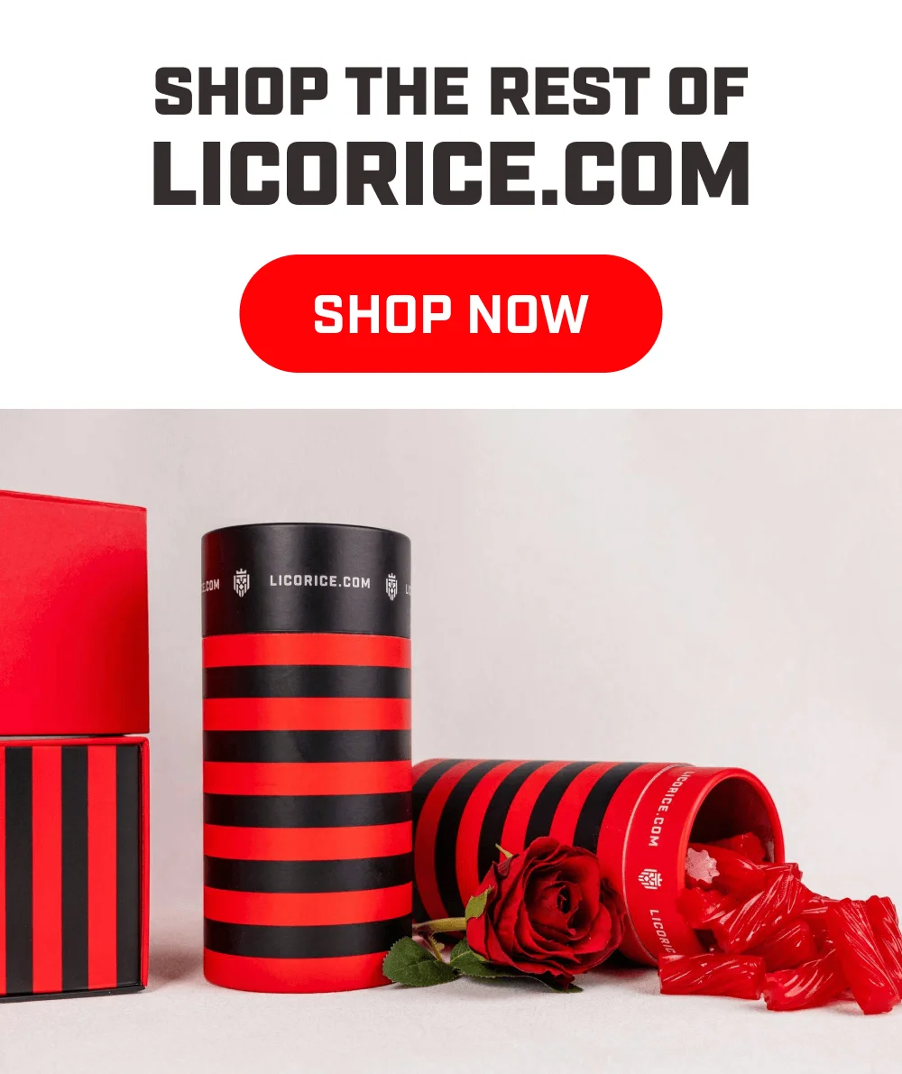 Shop the rest of Licorice.com