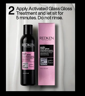GLOSS- Weekly apply gloss on mid-lengths to ends, leave on for 5-min do not rinse. Acidic Color Gloss Activated Glass Gloss Treatment