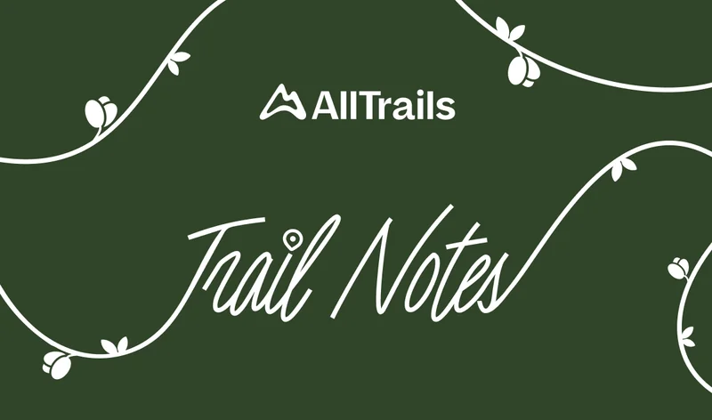 AllTrails Trail Notes