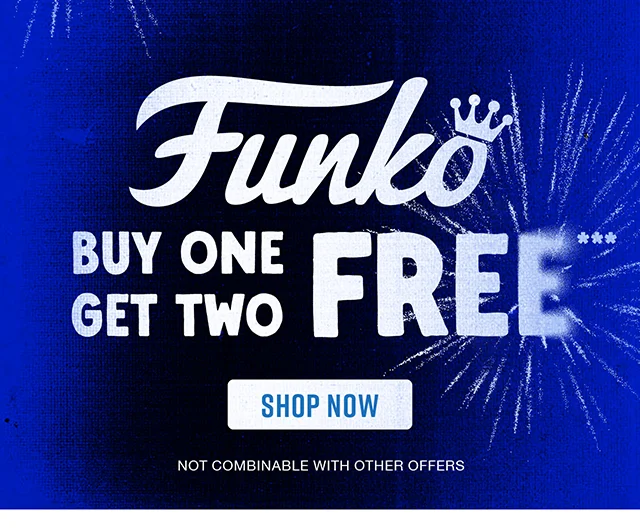 Buy One Get Two Free Funko. Not Combinable with Other Offers. Shop Now