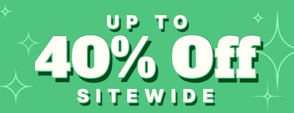 Up to 40% Off Sitewide